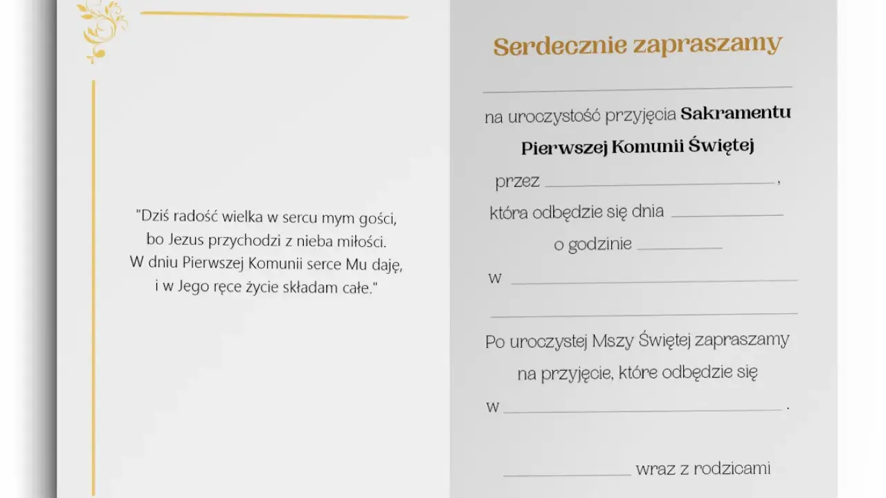 Tekst zaproszenia na uroczystość przyjęcia Sakramentu Pierwszej Komunii Świętej. Zaproszenie zawiera cytat i pola do uzupełnienia daty, godziny i miejsca.