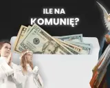 Dzieci w strojach komunijnych, koperta z dolarami i Matka Boska. Ile dać na komunię wnuczce?